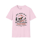My Dog is better hiker T-Shirt