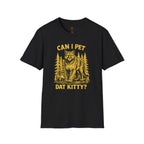 Can I pet dat Kitty T-Shirt