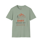 Dirt under my boots T-Shirt