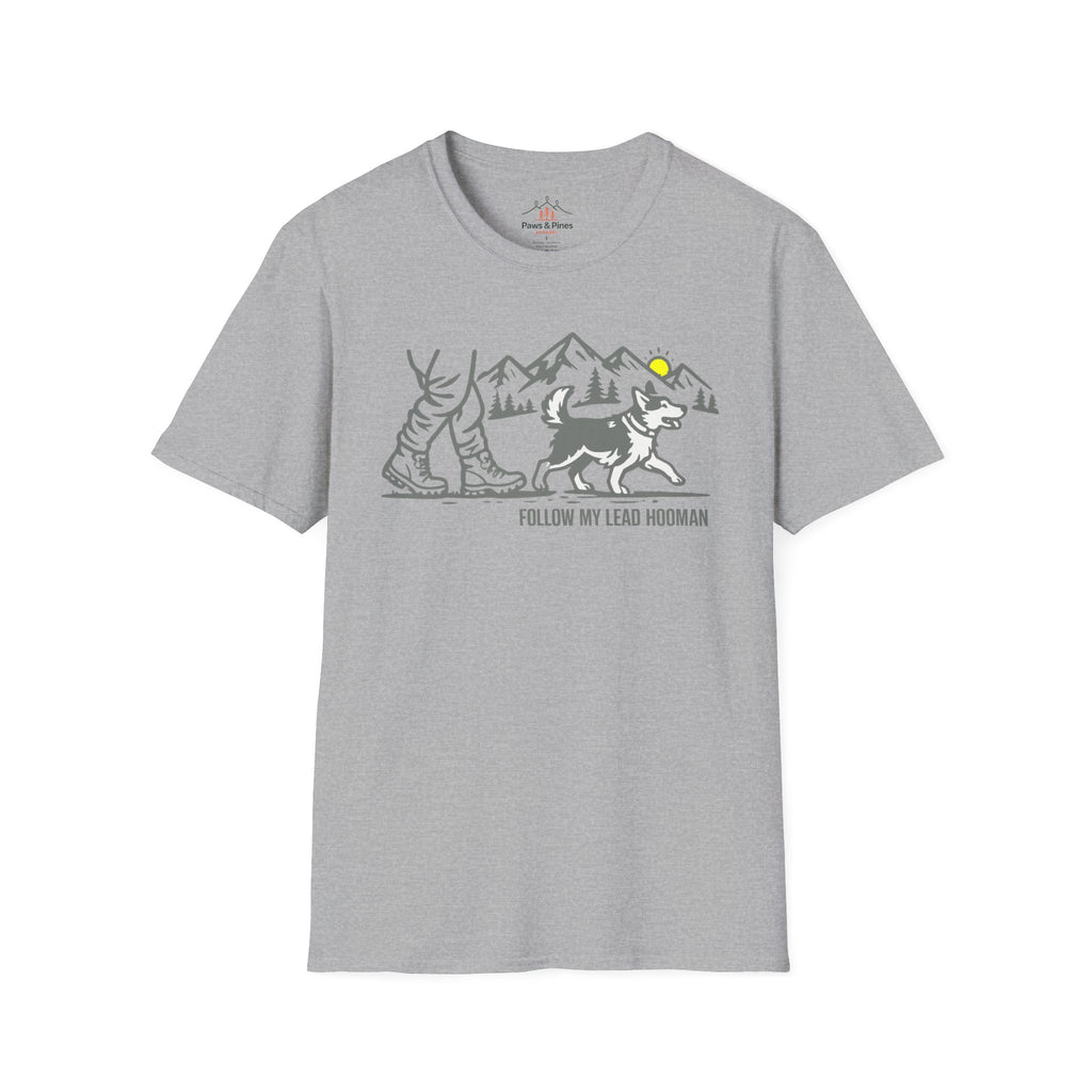 Follow my lead Hooman T-Shirt