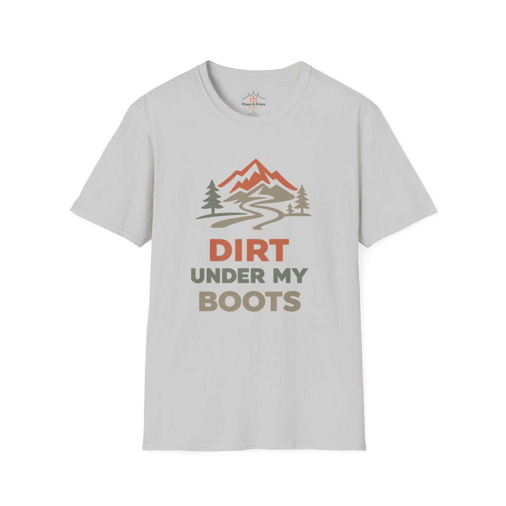 Dirt under my boots T-Shirt