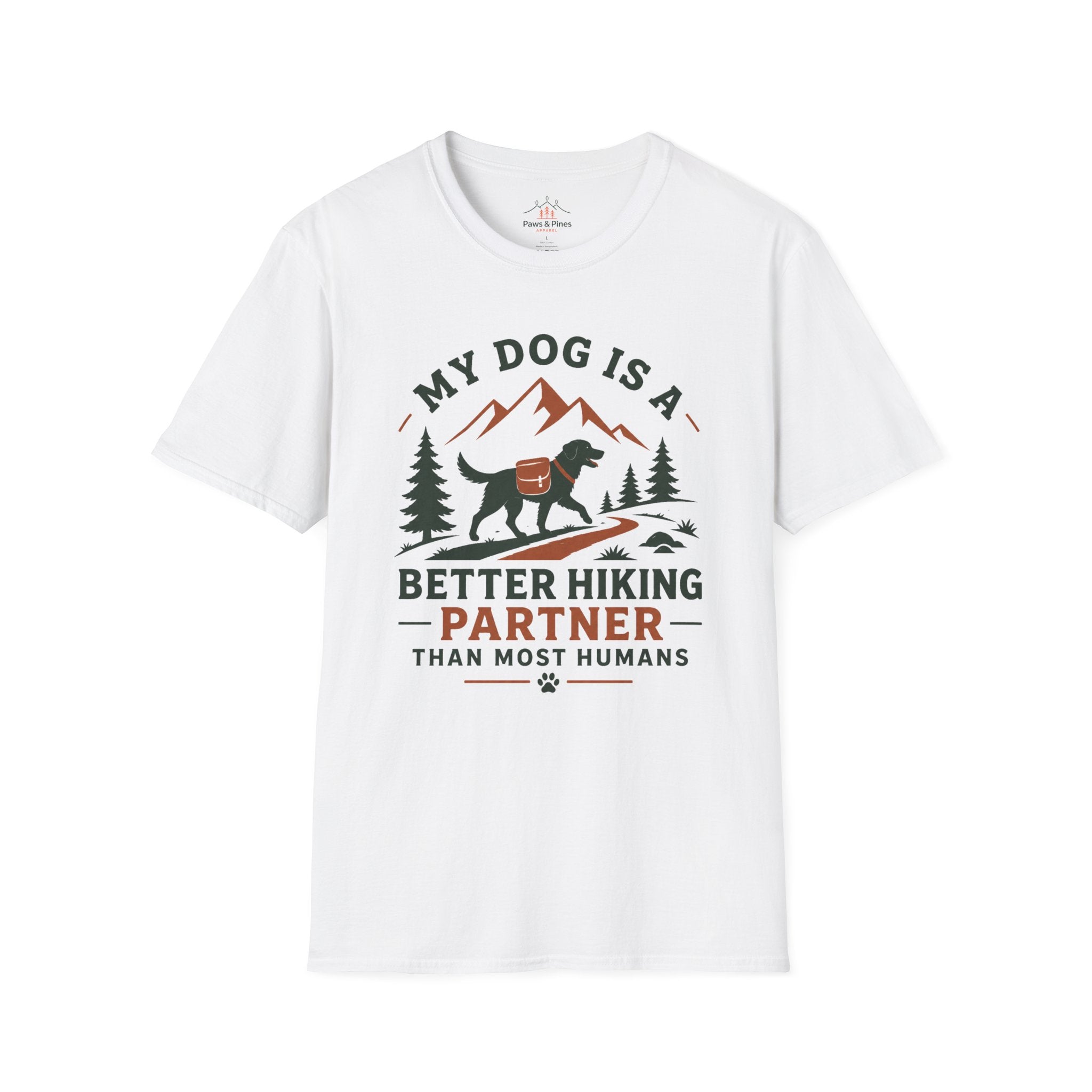 My Dog is better hiker T-Shirt