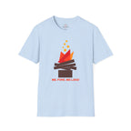 Me Fire, Me like T-Shirt