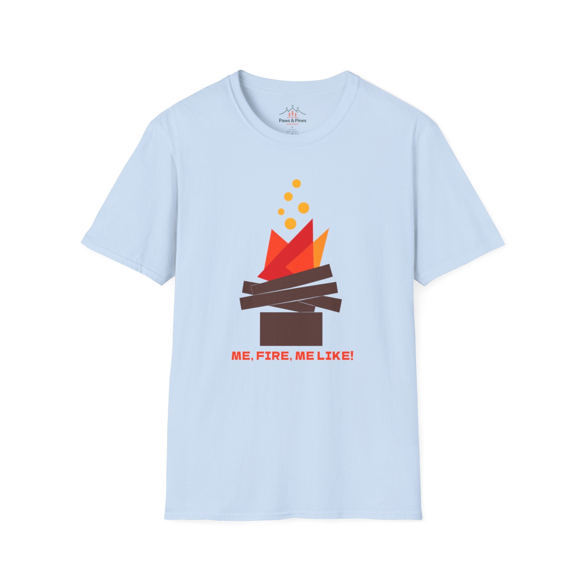 Me Fire, Me like T-Shirt
