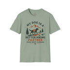 My Dog is better hiker T-Shirt