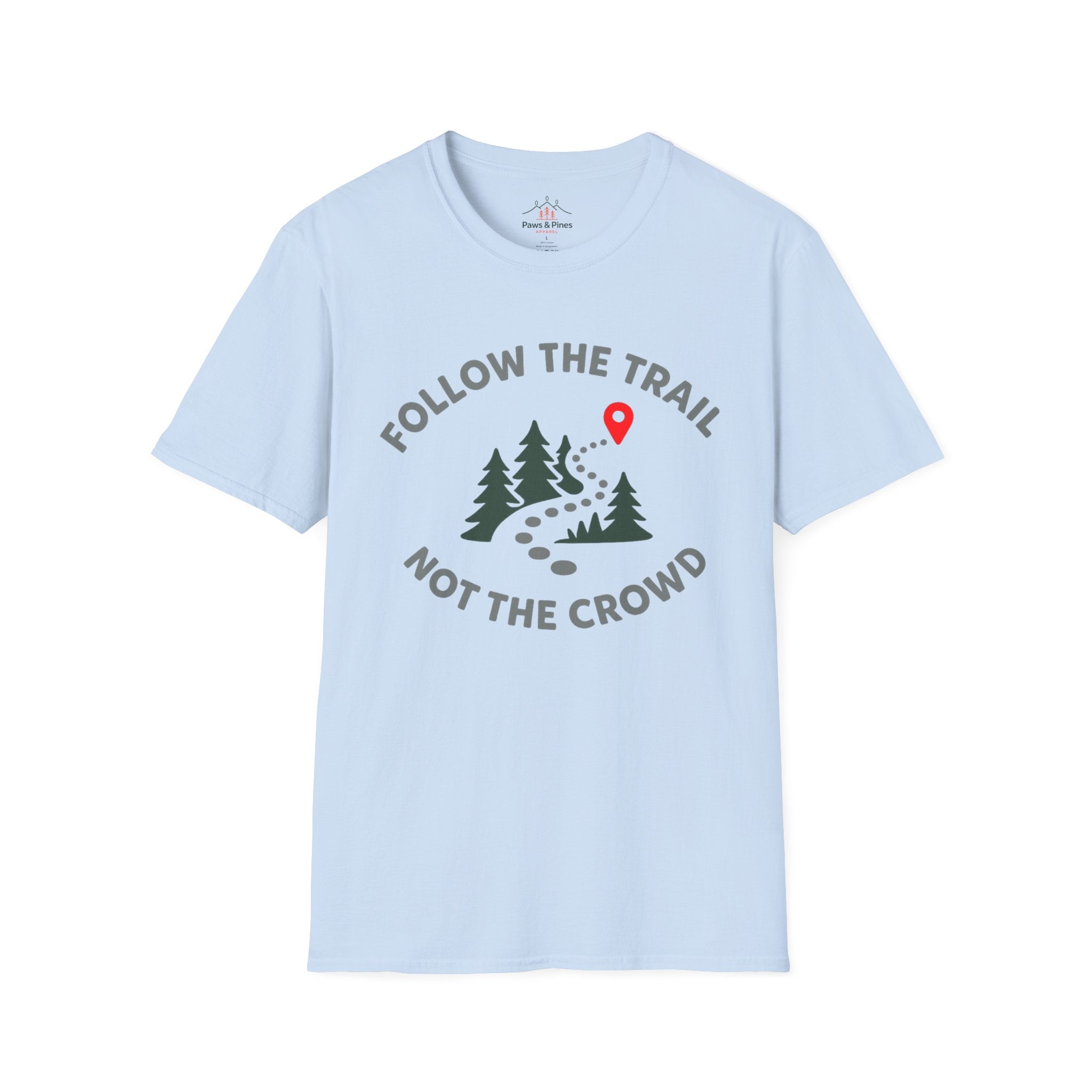 Follow the Trail Not the Crowd T-Shirt