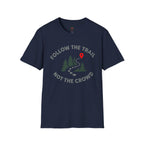 Follow the Trail Not the Crowd T-Shirt