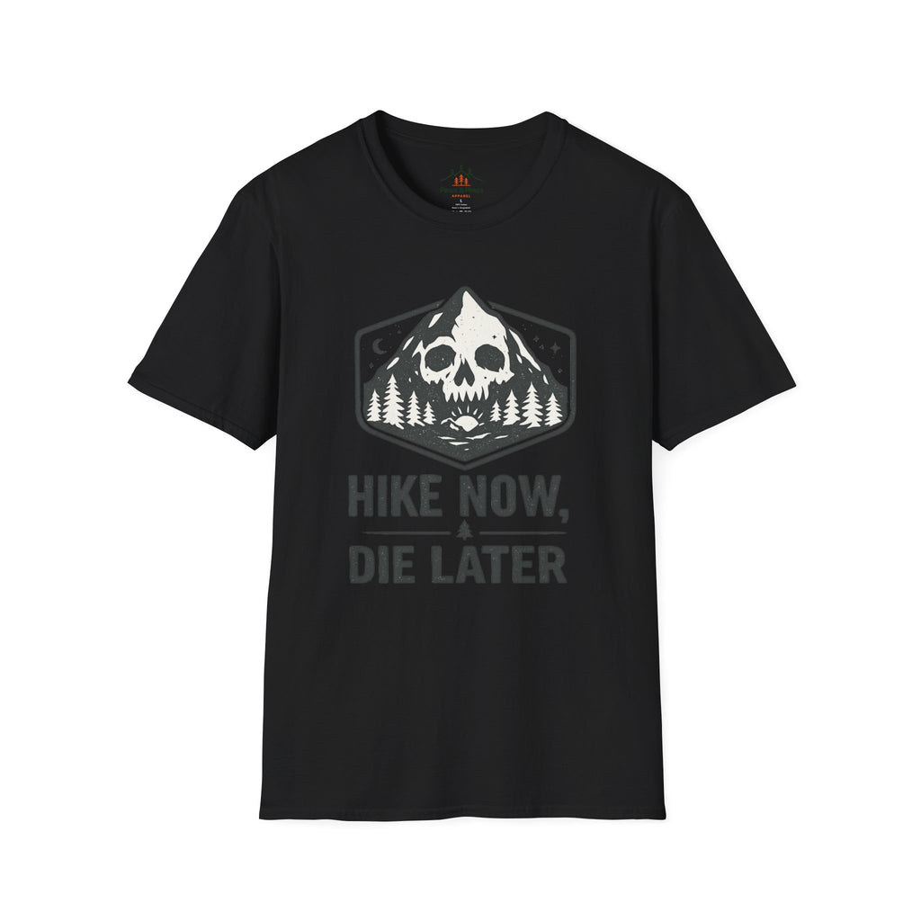 Hike Now Die Later T-Shirt