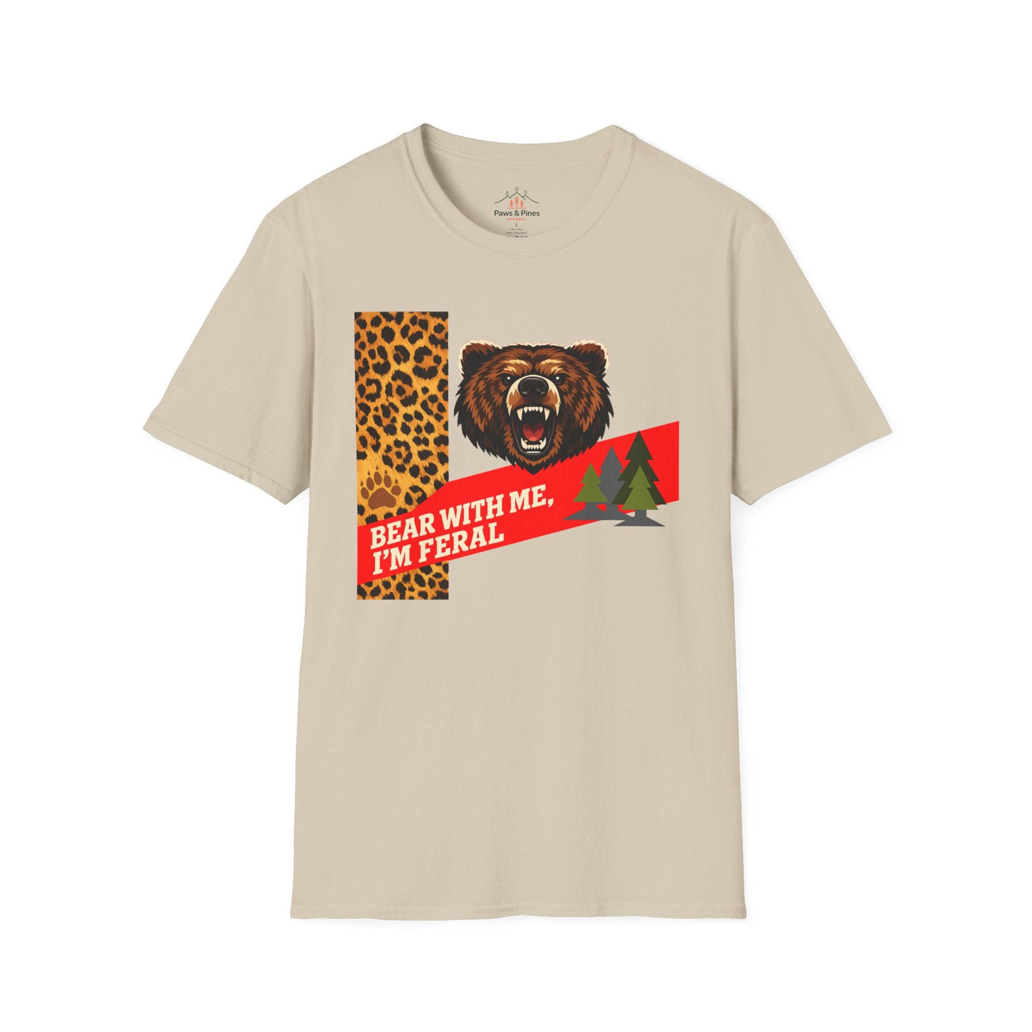 Bear with Me, I'm Feral T-Shirt
