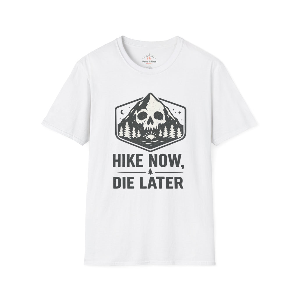 Hike Now Die Later T-Shirt
