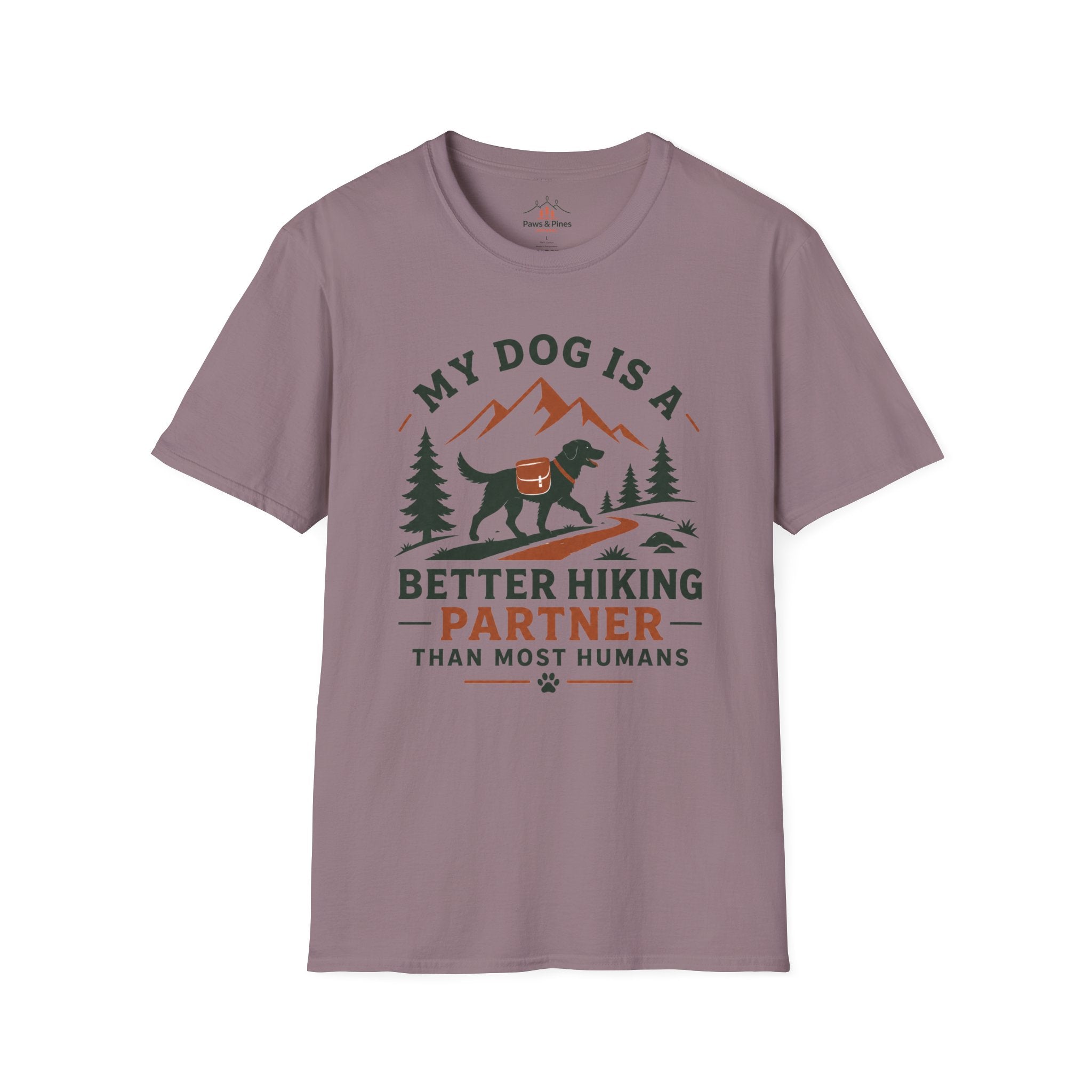 My Dog is better hiker T-Shirt