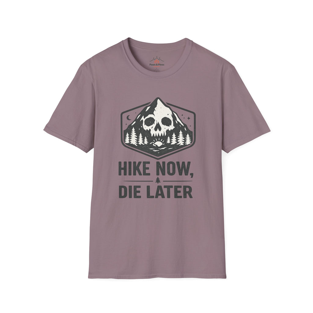Hike Now Die Later T-Shirt