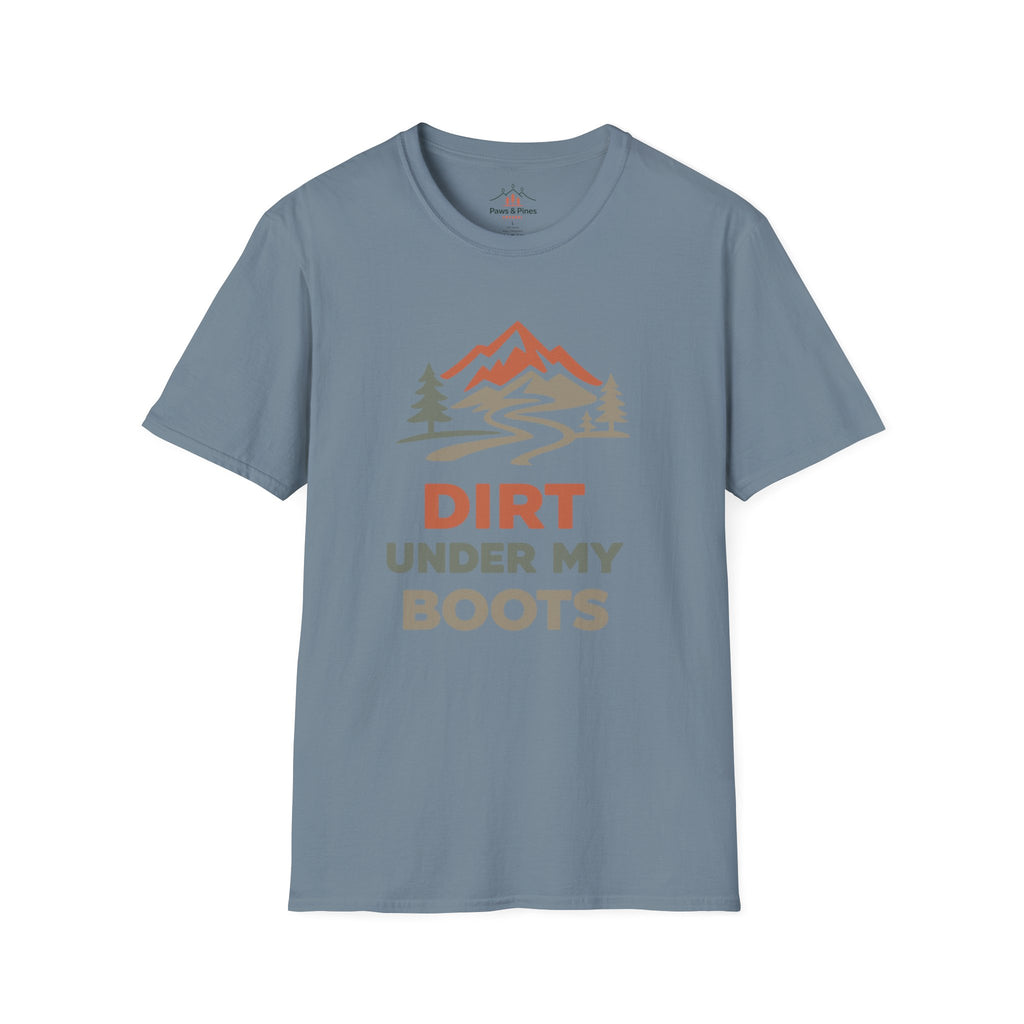 Dirt under my boots T-Shirt