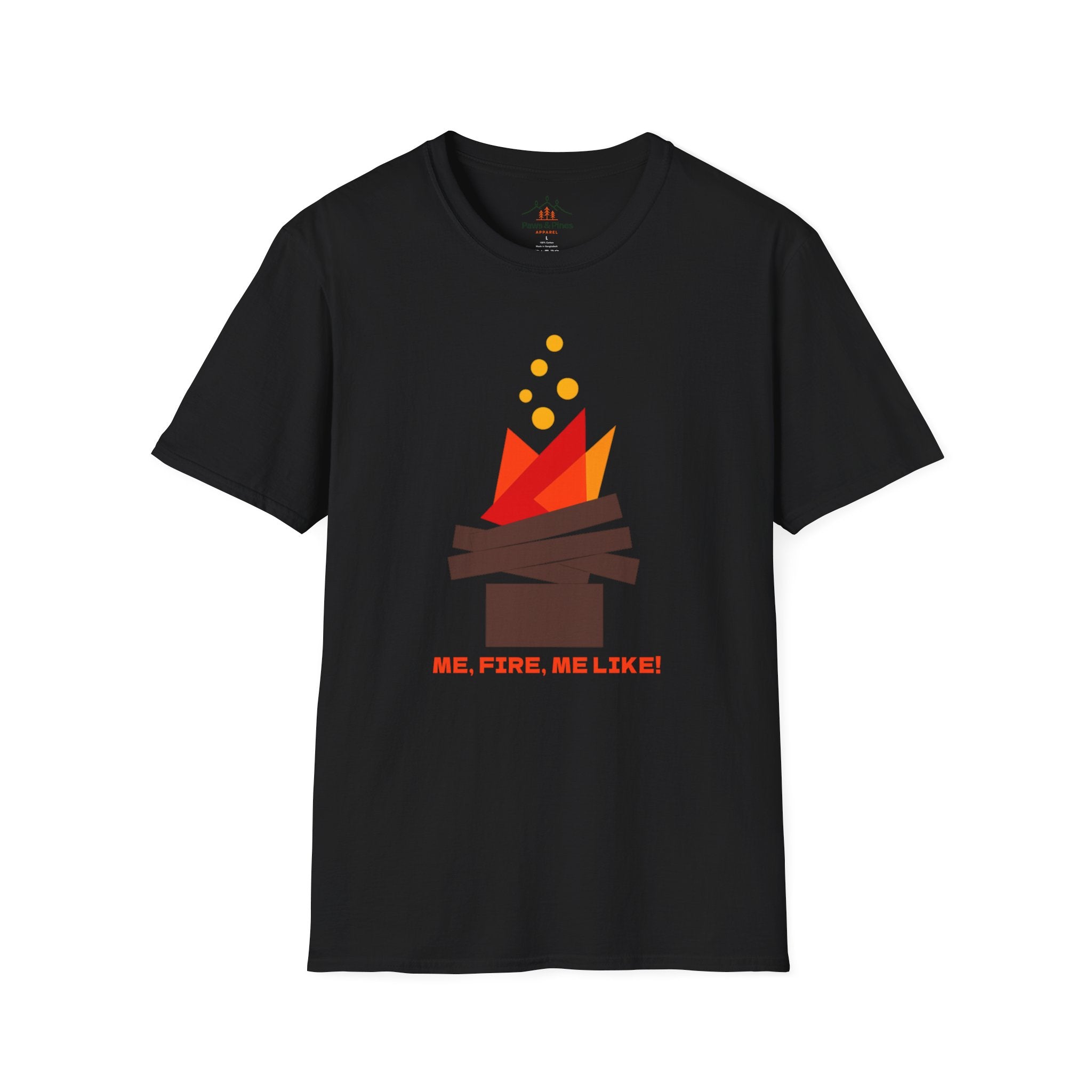 Me Fire, Me like T-Shirt