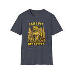 Can I pet dat Kitty T-Shirt