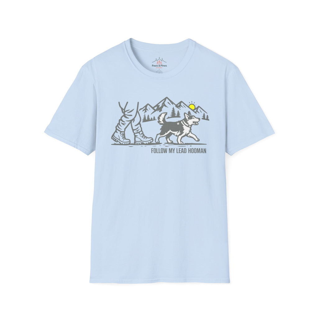 Follow my lead Hooman T-Shirt