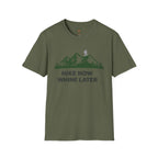 Hike Now Whine later T-Shirt