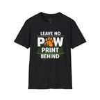 Leave no Paw Print Behind T-Shirt