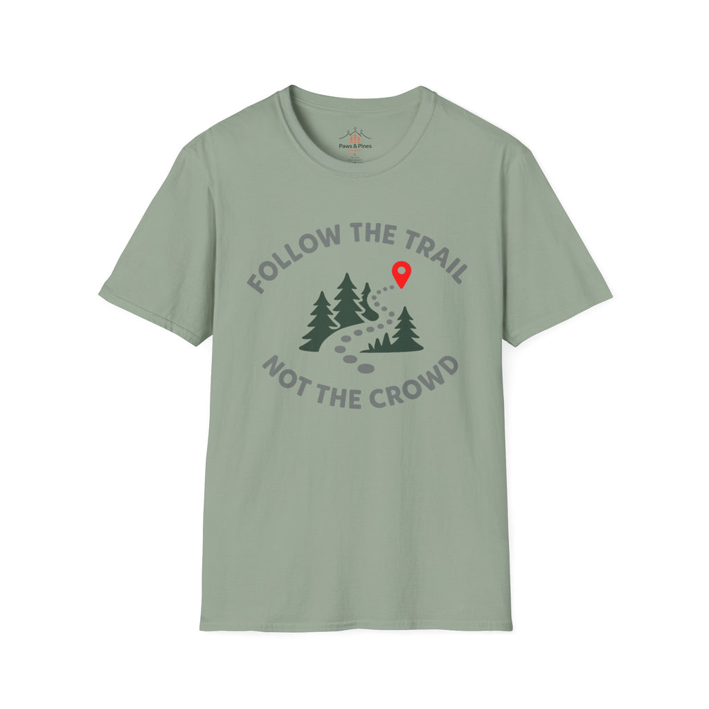 Follow the Trail Not the Crowd T-Shirt