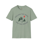 Follow the Trail Not the Crowd T-Shirt