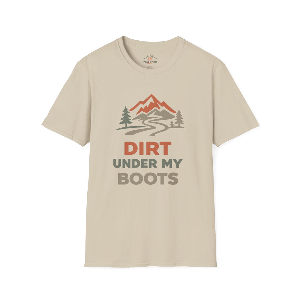 Dirt under my boots T-Shirt