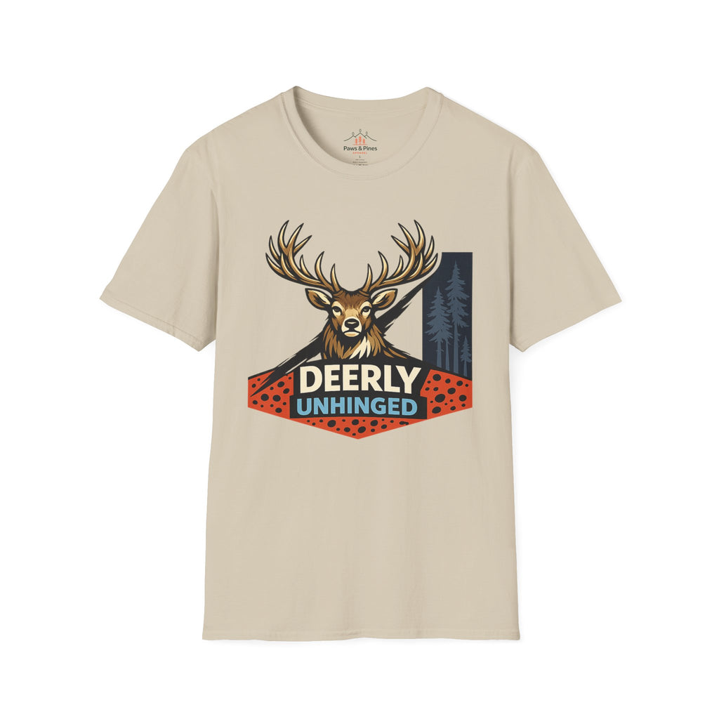 Deerly Unhinged T-Shirt