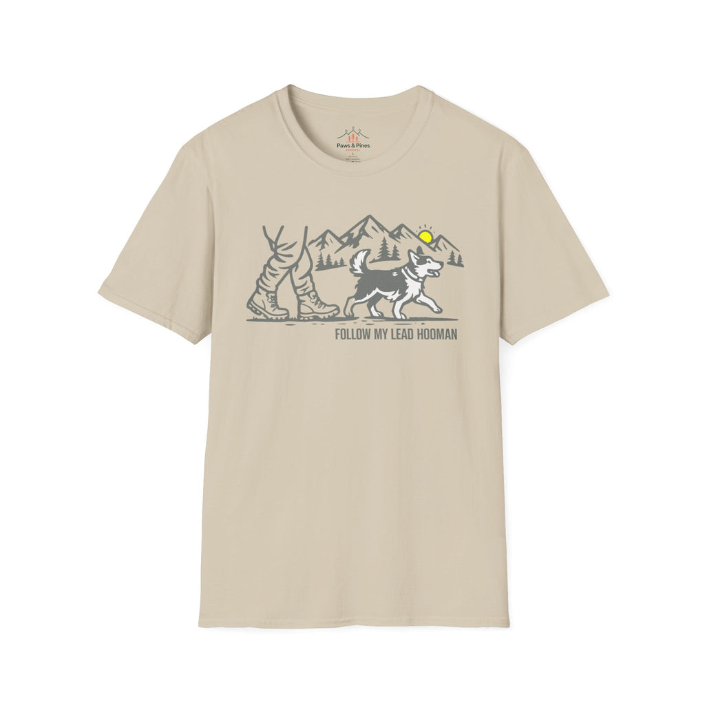 Follow my lead Hooman T-Shirt