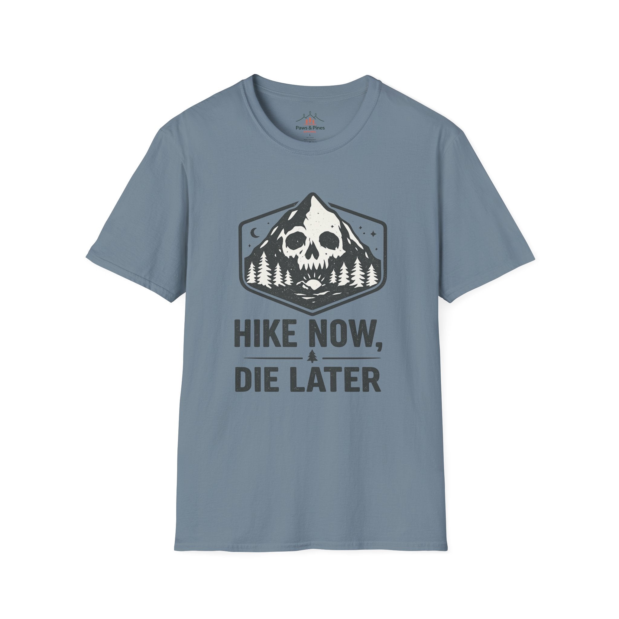 Hike Now Die Later T-Shirt