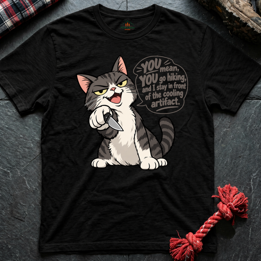 You Go Hiking T-Shirt