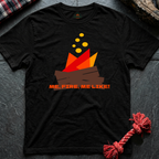 Fire, Me like T-Shirt