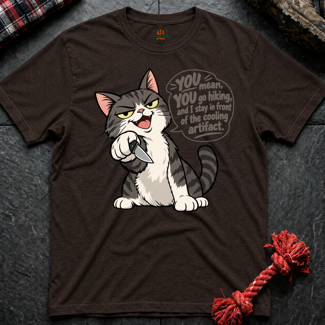 You Go Hiking T-Shirt