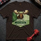 Moosin' T-Shirt