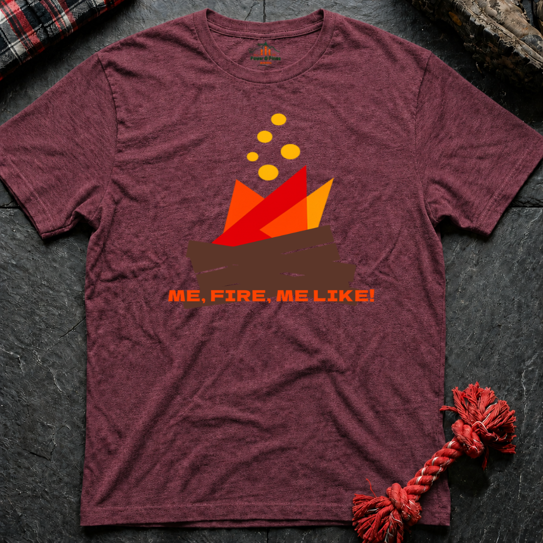 Fire, Me like T-Shirt