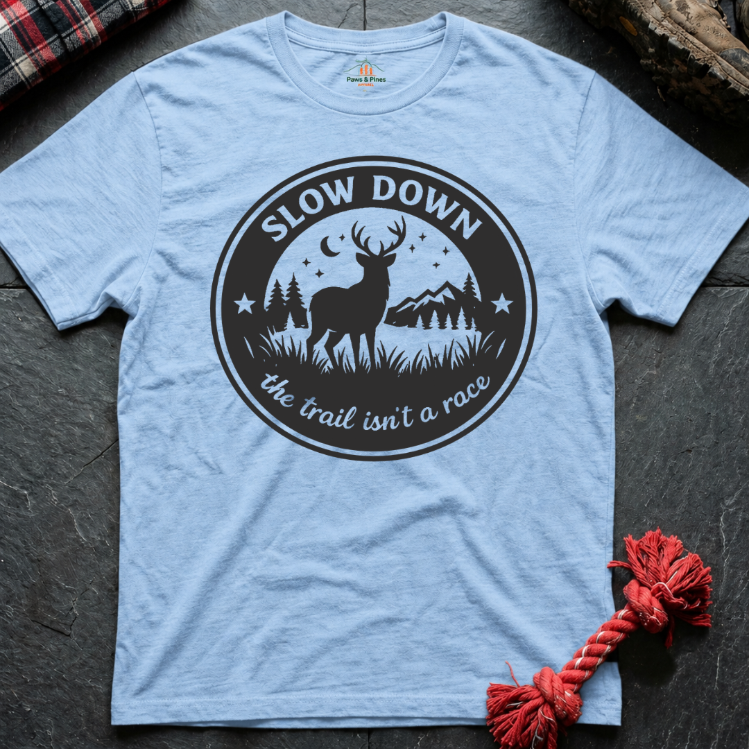 Slow Down T-Shirt