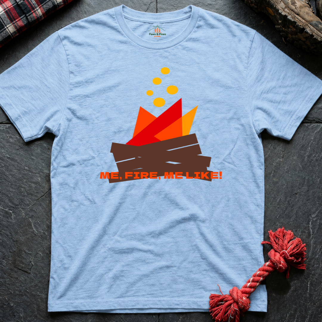 Fire, Me like T-Shirt