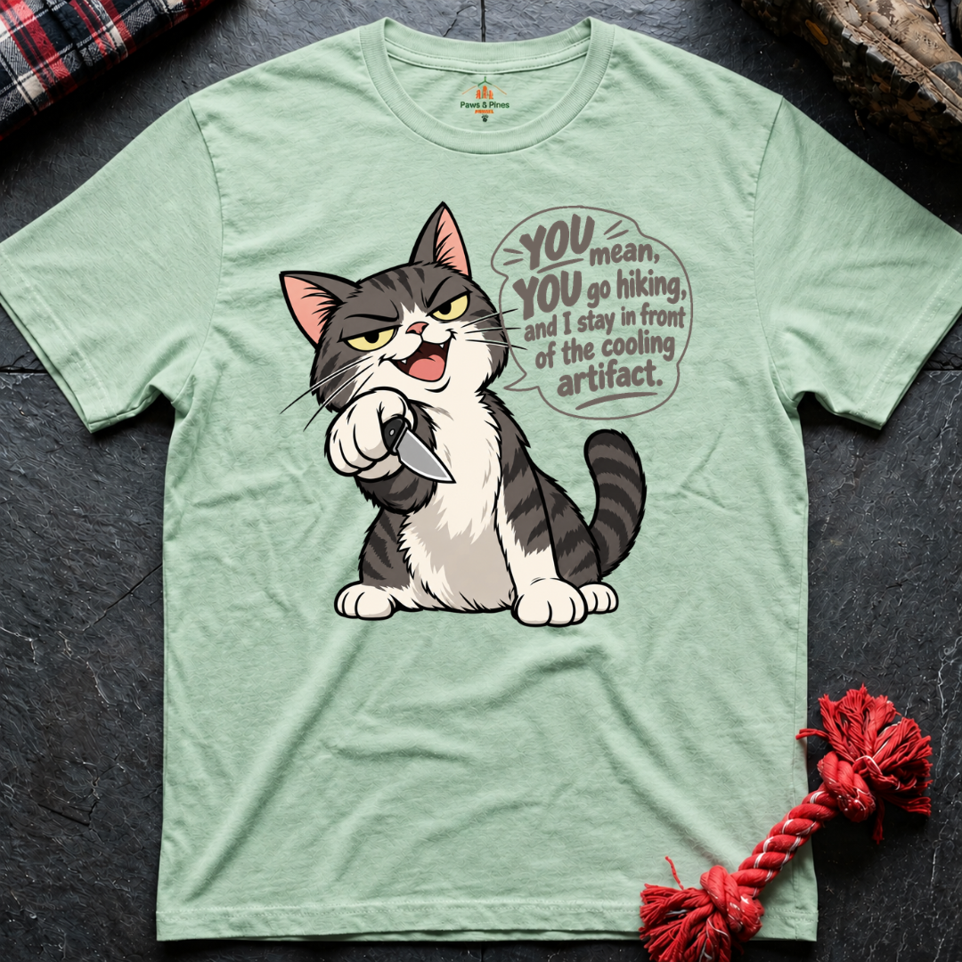You Go Hiking T-Shirt