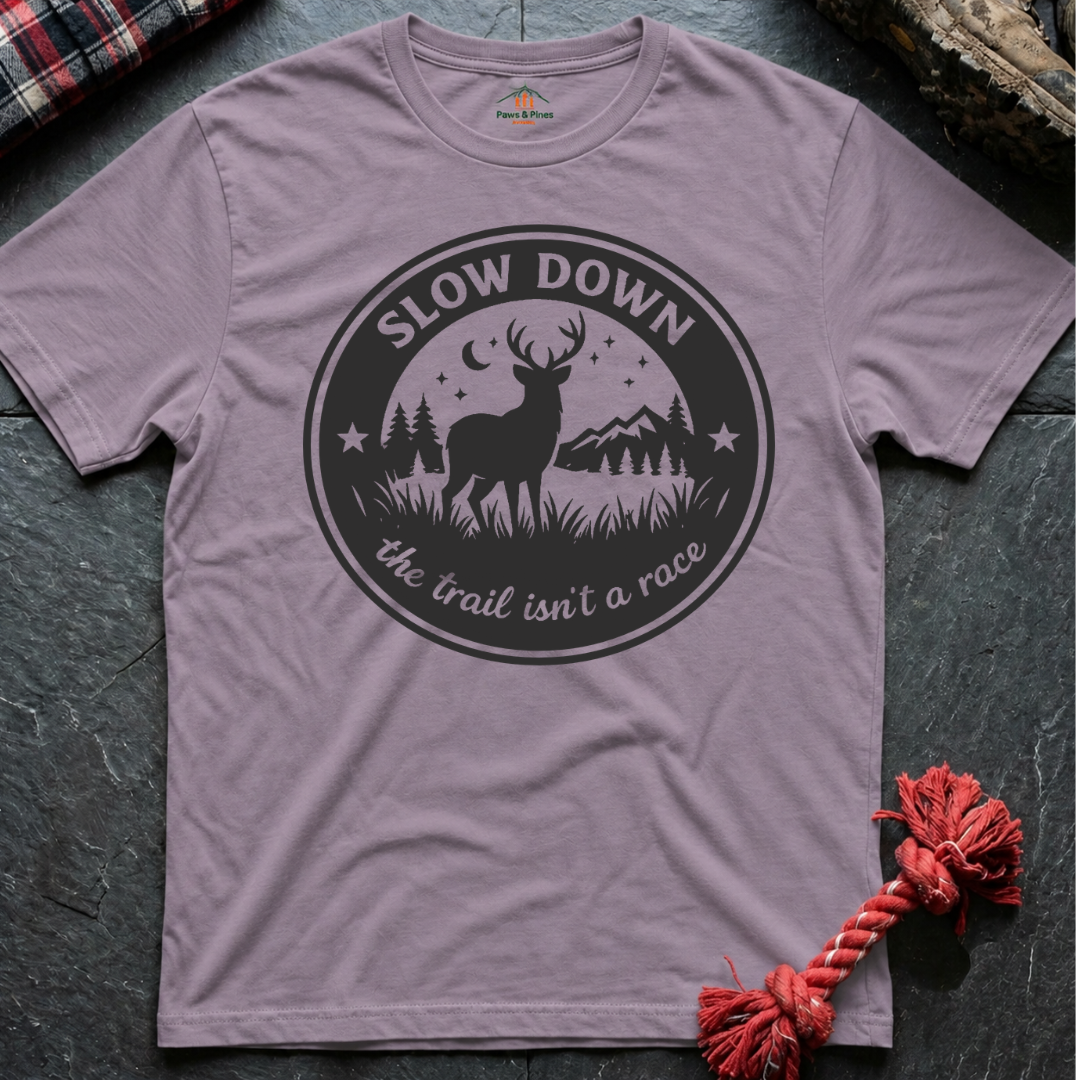 Slow Down T-Shirt