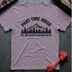 Part Time Hiker T-Shirt