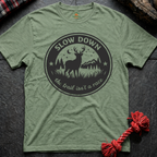 Slow Down T-Shirt