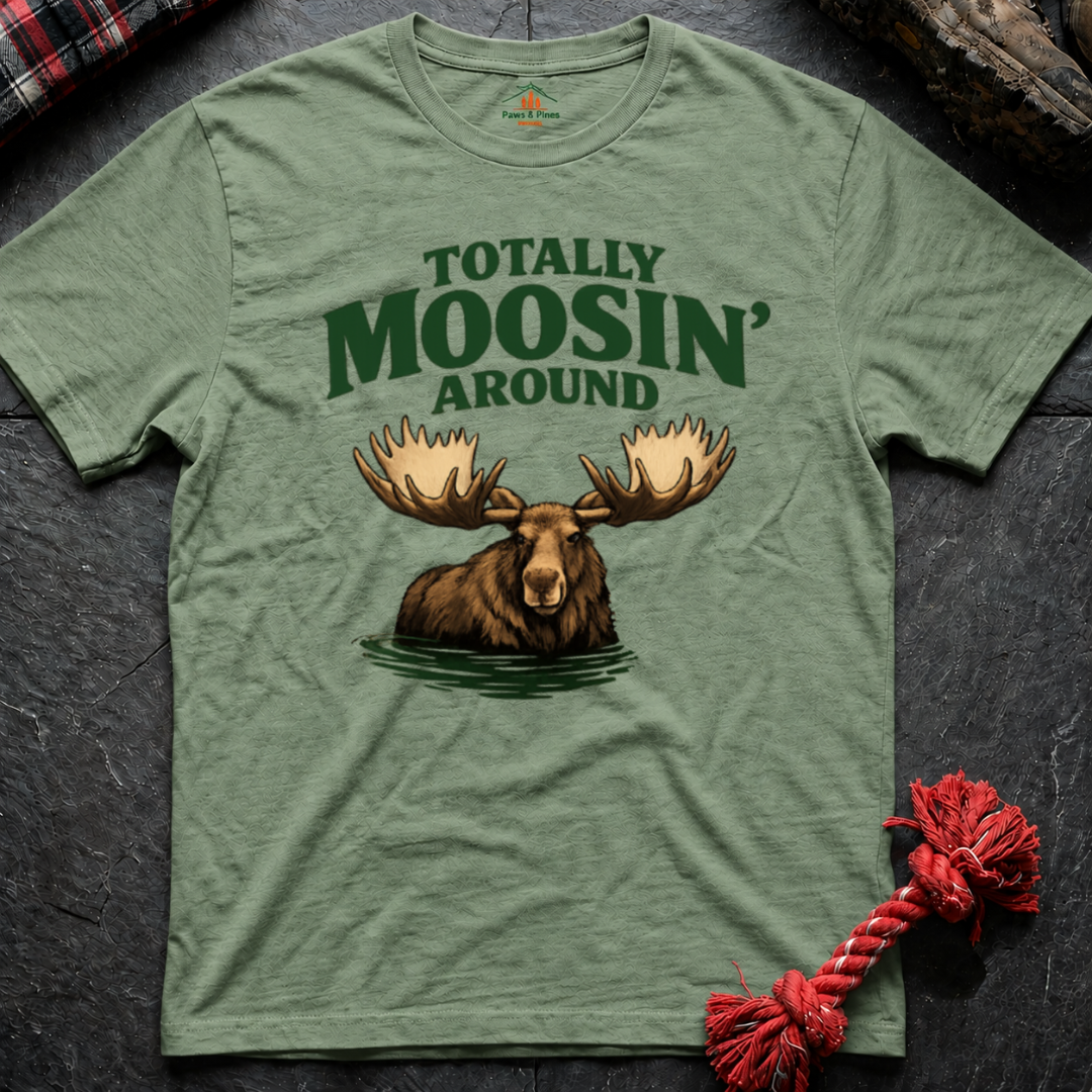 Moose Around T-Shirt