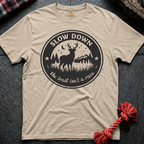 Slow Down T-Shirt