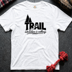Trail is Calling T-Shirt