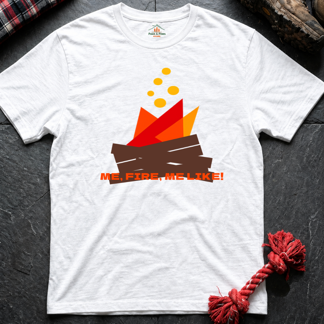 Fire, Me like T-Shirt