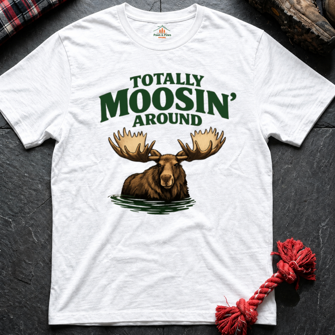 Moose Around T-Shirt