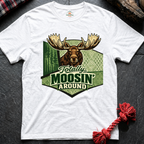 Moosin' T-Shirt